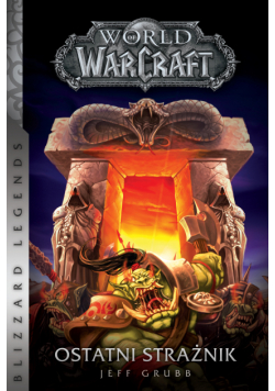 World of Warcraft. World of Warcraft: Ostatni Strażnik