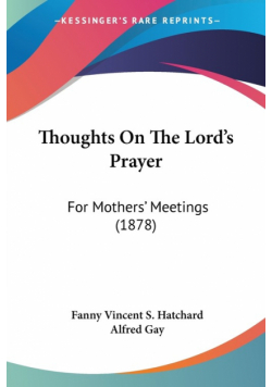 Thoughts On The Lord's Prayer