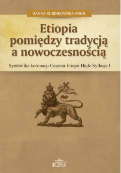 Etiopia pomiędzy tradycją a nowoczesnością