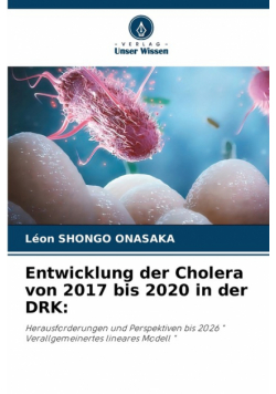 Entwicklung der Cholera von 2017 bis 2020 in der DRK