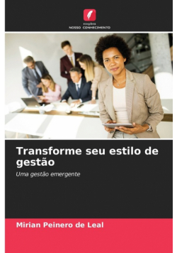 Transforme seu estilo de gestão