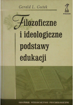 Filozoficzne i ideologiczne podstawy edukacji