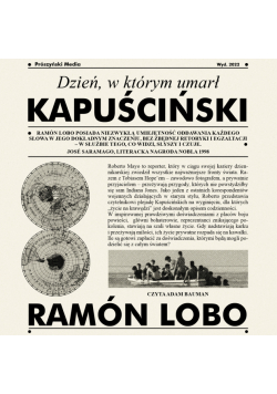Dzień, w którym umarł Kapuściński