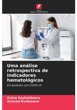 Uma análise retrospectiva de indicadores hematológicos