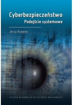Cyberbezpieczeństwo. Podejście systemowe