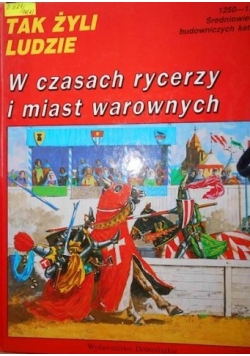 W czasach rycerzy i miast warownych