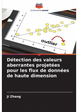 Détection des valeurs aberrantes projetées pour les flux de données de haute dimension
