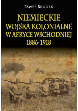 Niemieckie wojska kolonialne w Afryce Wschodniej 1886-1918