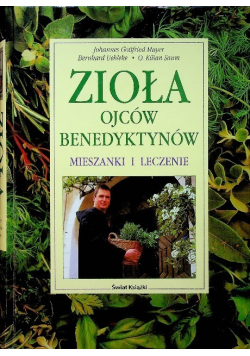 Zioła ojców Benedyktynów mieszanki i leczenie