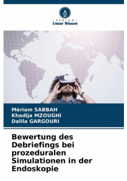 Bewertung des Debriefings bei prozeduralen Simulationen in der Endoskopie