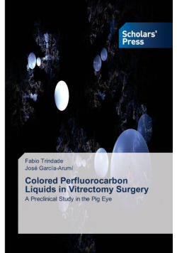 Colored Perfluorocarbon Liquids in Vitrectomy Surgery