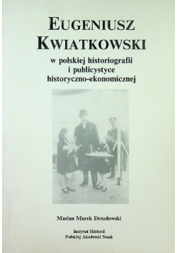 Eugeniusz Kwiatkowski w polskiej histografii