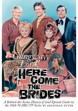 Gangway, Lord, (The) Here Come the Brides Book