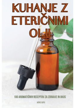 Kuhanje Z Eteričnimi Olji