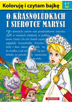 Koloruję i czytam bajkę O krasnoludkach i sierotce Marysi