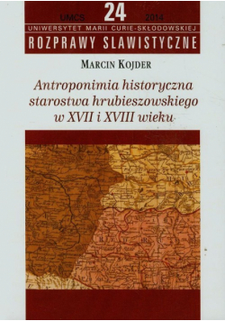 Antroponimia historyczna starostwa hrubieszowskiego w XVII i XVIII wieku