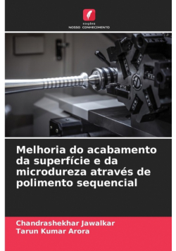 Melhoria do acabamento da superfície e da microdureza através de polimento sequencial