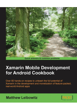 Xamarin Mobile Development for Android Cookbook