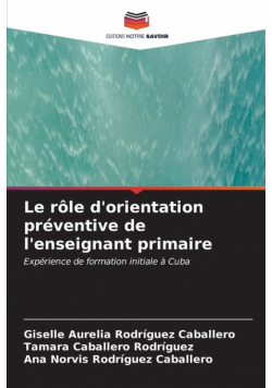 Le rôle d'orientation préventive de l'enseignant primaire