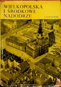 Wielkopolska i środkowe nadodrze