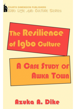 The Resilience of Igbo Culture. A Case Study of Awka Town