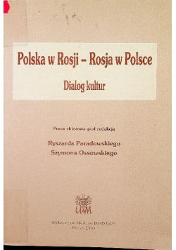 Polska w Rosji Rosja w Polsce dialog kultur