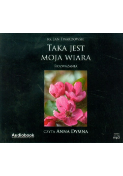 Taka jest moja wiara Audiobook