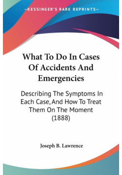 What To Do In Cases Of Accidents And Emergencies