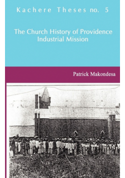 The Church History of Providence Industrial Mission