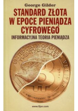 Standard złota w epoce pieniądze cyfrowego
