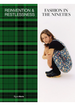 Reinvention and Restlessness fashion in the nineties
