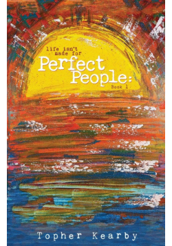 Life Isn't Made For Perfect People