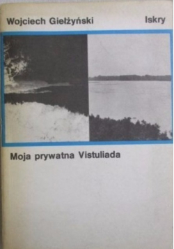 Moja prywatna Vistuliada