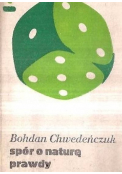 Spór o naturę prawdy