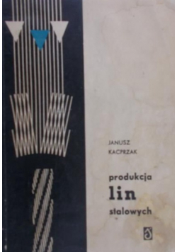 Produkcja lin stalowych