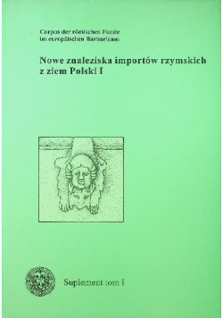 Nowe znaleziska importów rzymskich z ziem Polski I