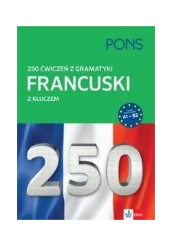 250 ćwiczeń z francuskiego. Gramatyka w.2 PONS