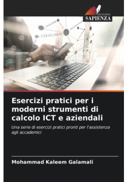 Esercizi pratici per i moderni strumenti di calcolo ICT e aziendali