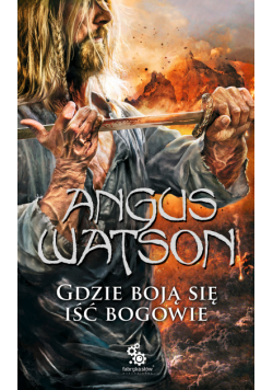 Na zachód odo zachodu (#3). Gdzie boją się iść bogowie