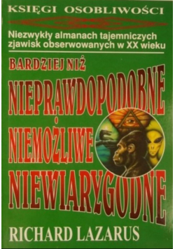 Bardziej niż nieprawdopodobne niemożliwe niewiarygodne