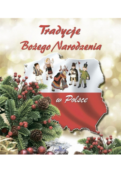 Tradycje Bożego Narodzenia w Polsce