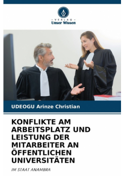 Konflikte Am Arbeitsplatz Und Leistung Der Mitarbeiter An Öffentlichen Universitäten