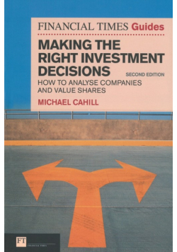 Financial Times Guide to Making the Right Investment Decisions, The (Book)