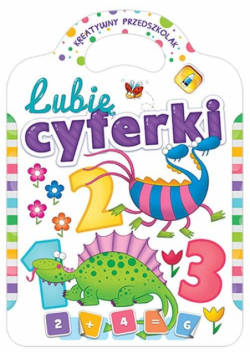 Lubię cyferki Kreatywny przedszkolak