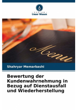 Bewertung der Kundenwahrnehmung in Bezug auf Dienstausfall und Wiederherstellung