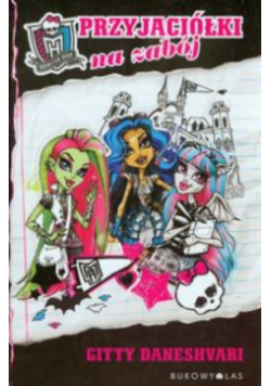 Monster High przyjaciółki na zabój