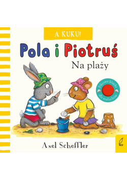 Pola i Piotruś. A kuku! Na plaży