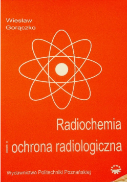 Radiochemia i ochrona radiologiczna