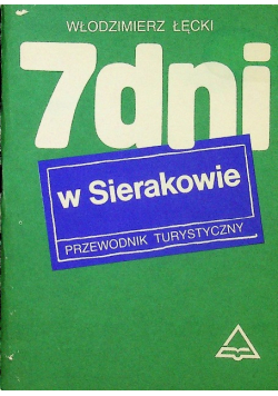 7 dni w Sierakowie. Przewodnik turystyczny