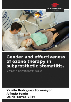 Gender and effectiveness of ozone therapy in subprosthetic stomatitis.